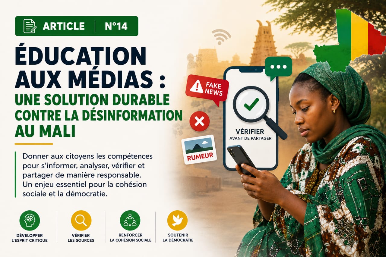 Découvrez notre Article N°14 : « Éducation aux médias : une solution durable contre la désinformation au Mali ».